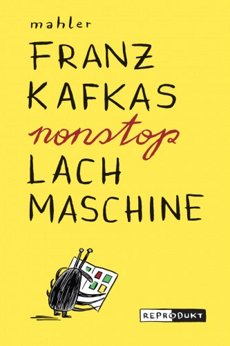Franz Kafkas nonstop Lachmaschine Comic