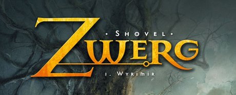 Zwerg, Band 1: Wyrïmir